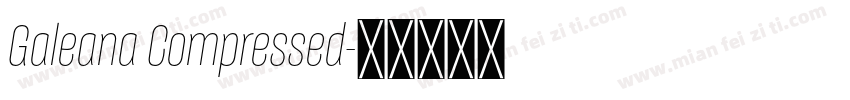 Galeana Compressed字体转换